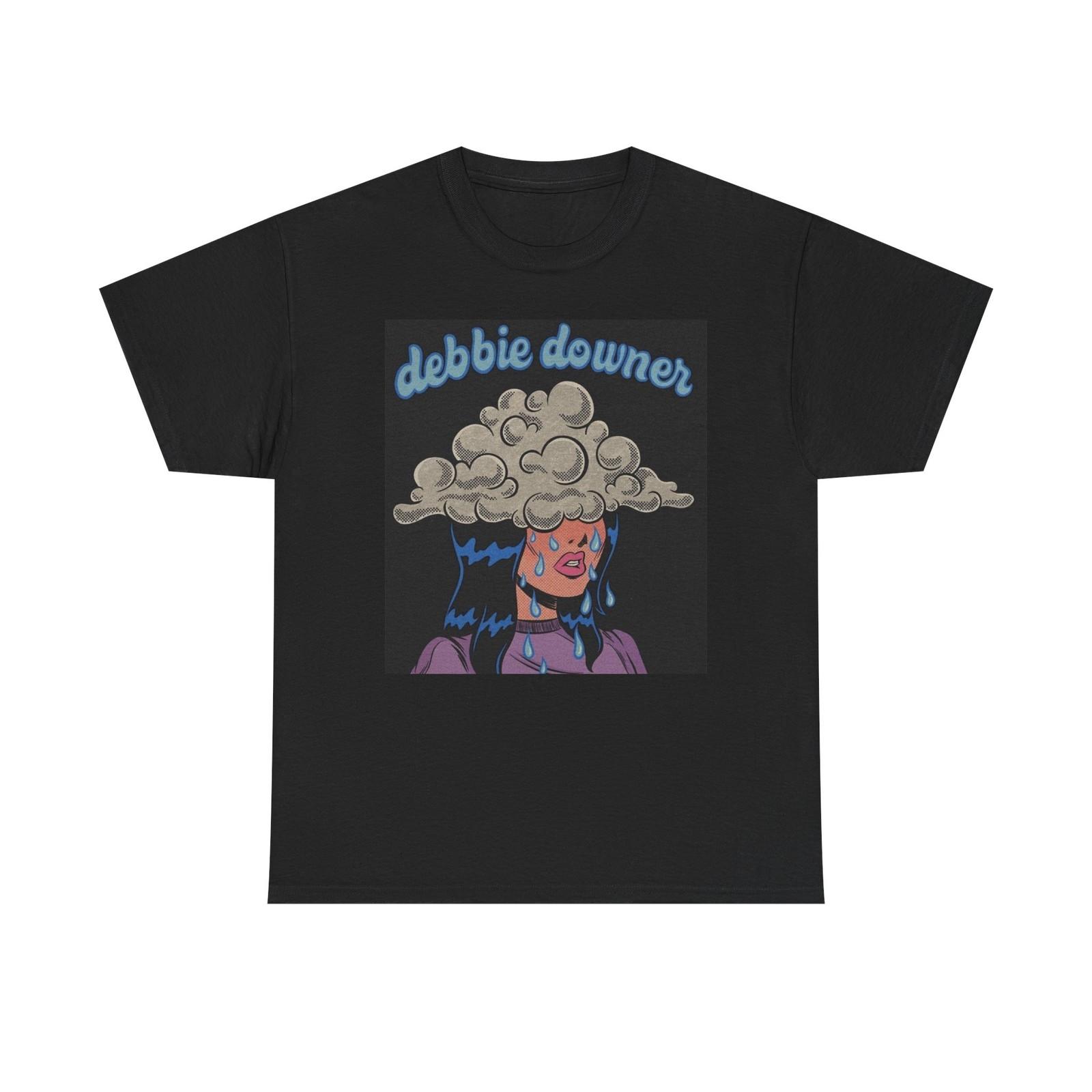 Debbie Downer Graphic T Shirt S-5XL NEW Unisex Cotton Tee S