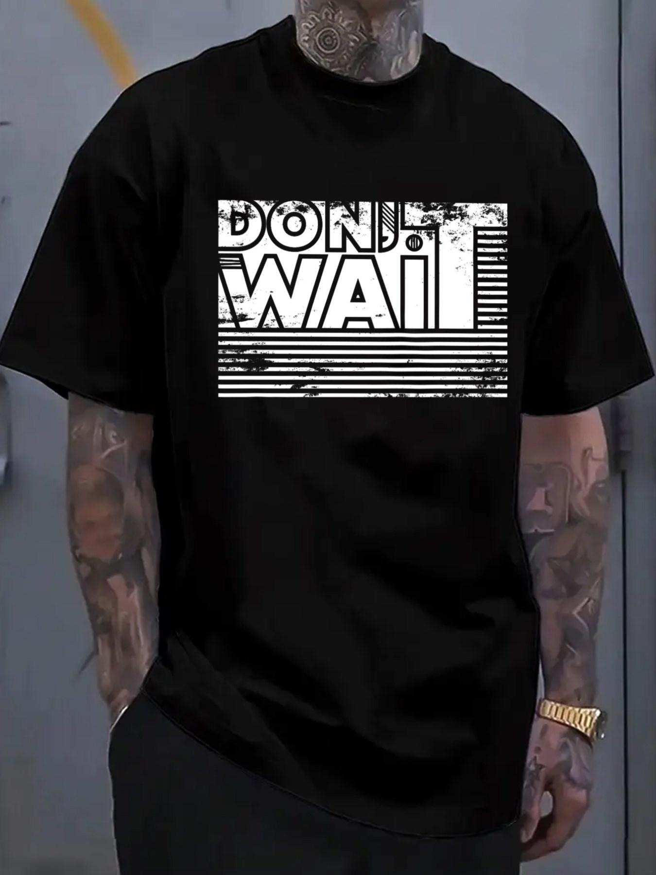 

European sizes Don t Wait Bold Tee Mens Graphic T Shirts Black Short Elegantly for Summer Casual Daily Wear S чёрный