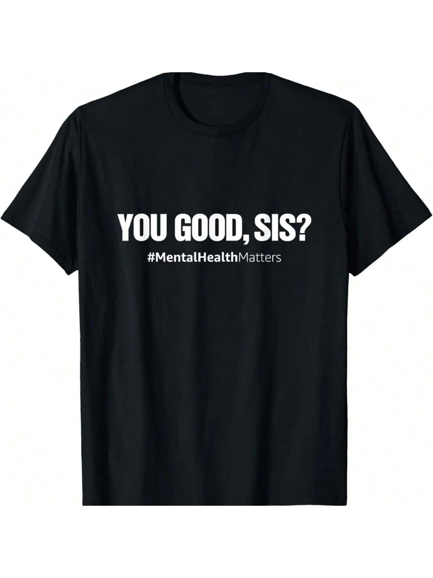 You Good Sis_ tal Health Human Brain Counselor Therapist T-Shirt S разноцветный