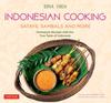 The Indonesian Cooking: Satays, Sambals and More : Homestyle Recipes with the True Taste of Indonesia Book