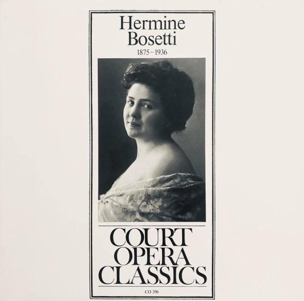 

LP Record HERMINE BOSETTI Hermine Bosetti 18751936 CO396 Court Opera Cla Austria Classical Used