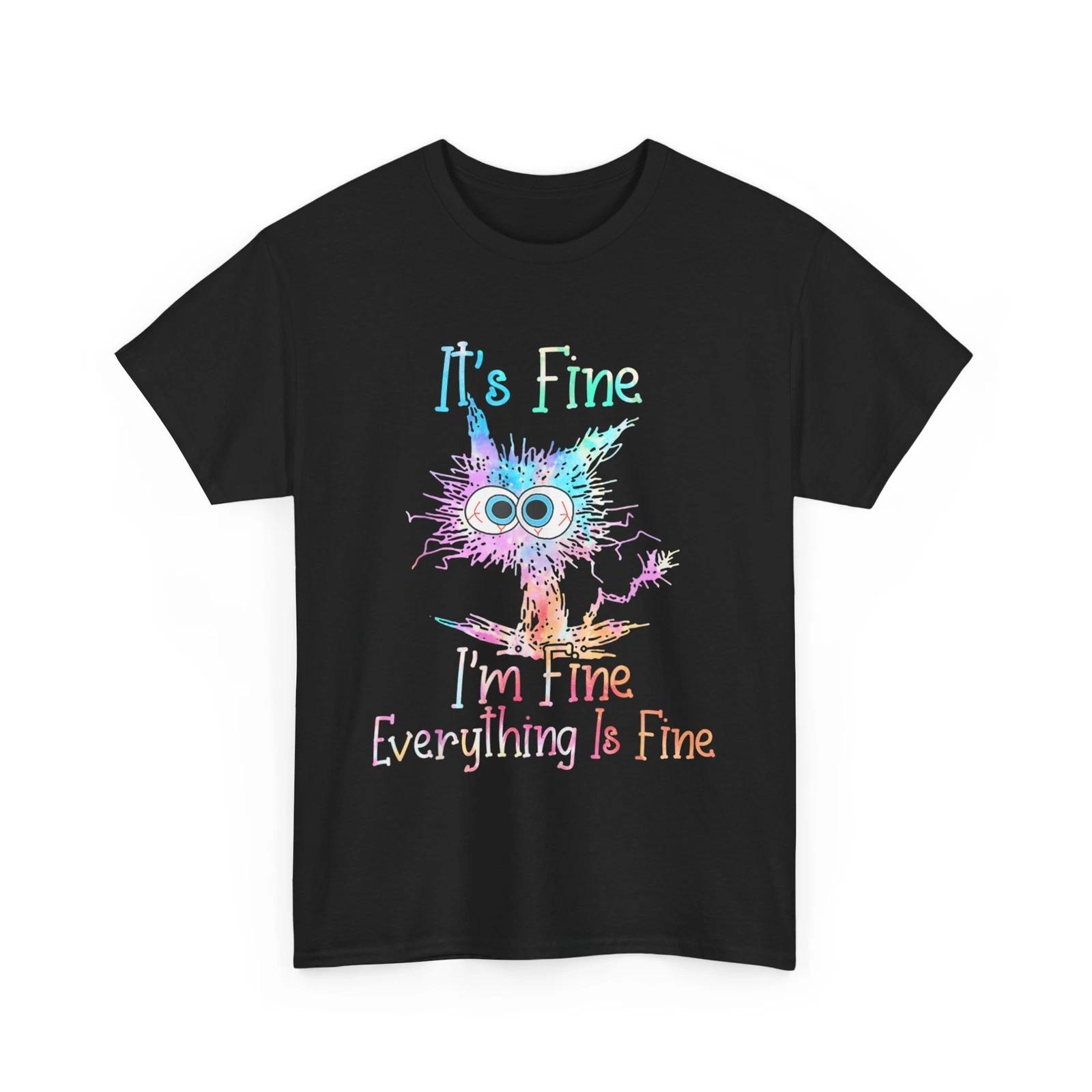 It s Fine I m Fine Everything Is Fine Shirt Tie Dye Cat T-Shirt XL