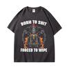 Born To Shit Forced To Wipe Funny Hard Skeleton Meme Tshirt Gothic Vintage Short Sleeve T Shirt Unisex Fashion Casual Tshirts