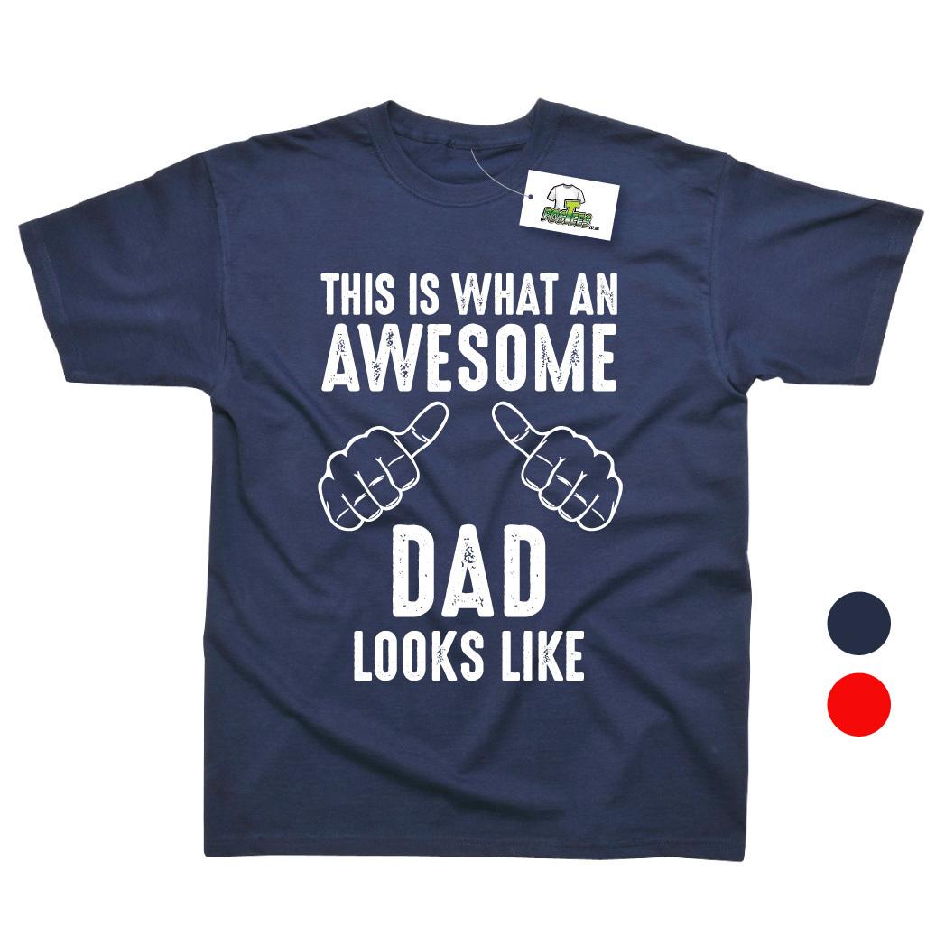 

26 This Is What An Awesome Dad Looks Like Birthday Fathers Day Printed T-Shirt Unisex T-Shirt M