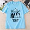 Beam Me Up This Place Sucks T Shirt Funny Alien Graphic Tee Unisex Unisex Space Humor Tshirt Cotton Short Sleeve Printed Tshirts