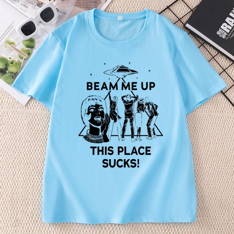 Beam Me Up This Place Sucks T Shirt Funny Alien Graphic Tee Unisex Unisex Space Humor Tshirt Cotton Short Sleeve Printed Tshirts