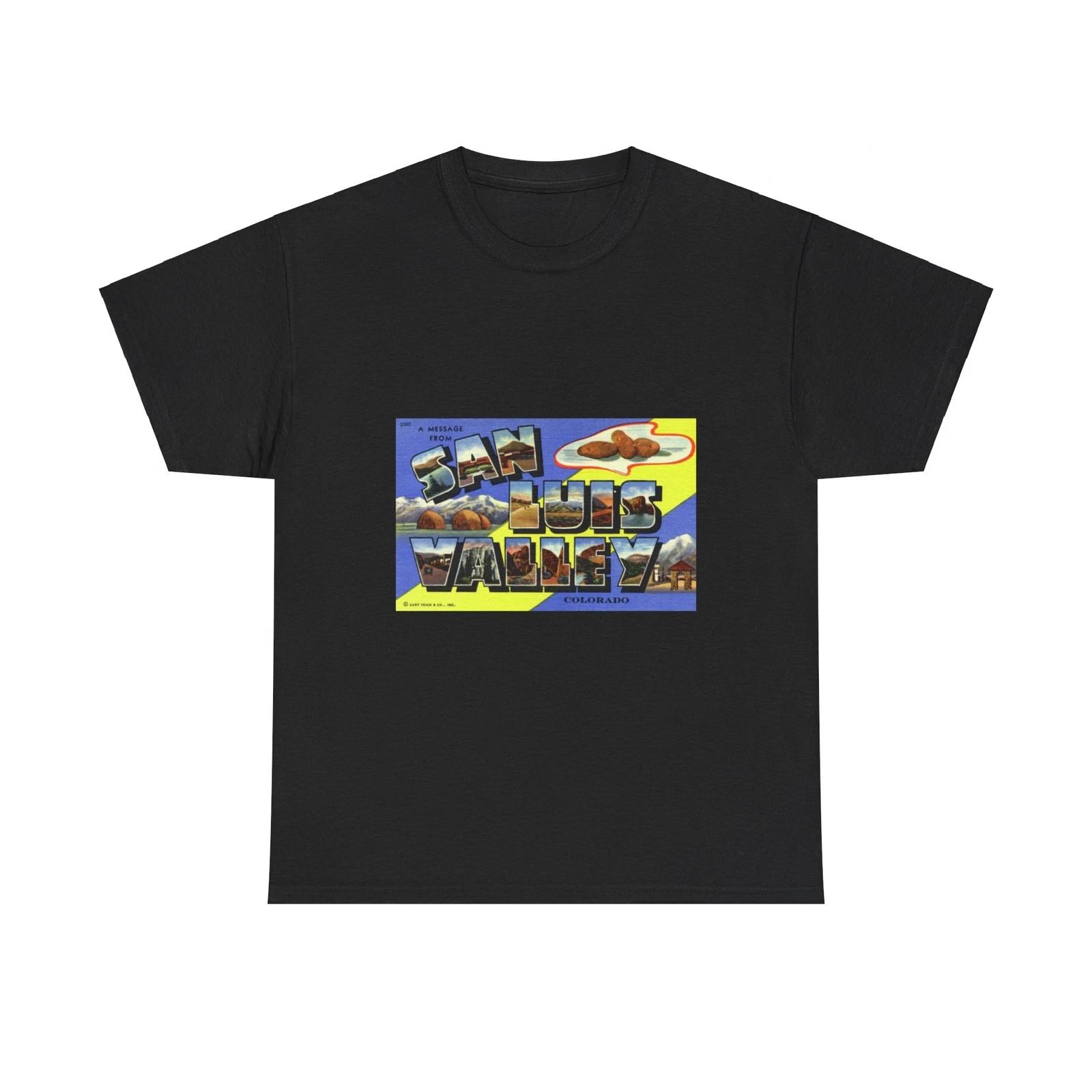 

A message from San Luis Valley Colorado (Greeting Postcards) T shirt 3XL