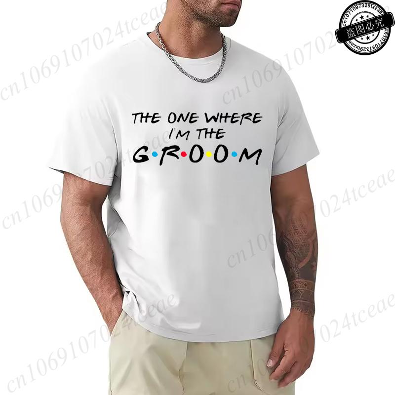 Friends Theme Wedding bachelor Party TShirts for MenIm The Groom  Groom squad TopsBest Man The One Where Tees Shirts S
