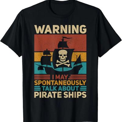 May Talk About Pirate Ships Funny Outfit Pirate Ship Costume T-Shirt