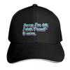 Sorry Im Late I Didnt Want To Come Baseball Cap Hood Luxury Caps Party Hat Tactical Cap Hats Women Unisexs