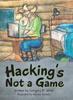 The Hacking's Not a Game Book