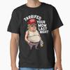 Tariffed Daddy Your Mom Last Night Tshirt