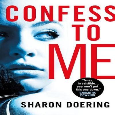 Confess To Me by Sharon Doering Paperback Book 9781789097191