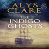 The Indigo Ghosts by Alys Clare Hardback Book 9781780291840