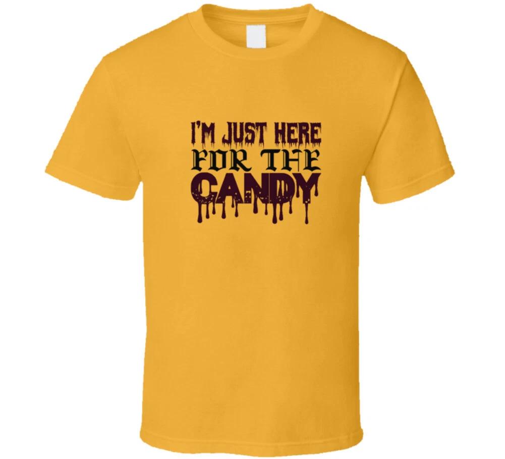Im Just Here For The Candy Funny Halloween Trick Or Treat T Shirt XL