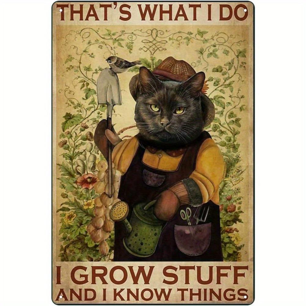 

Rustic Iron 8x12 Inches Funny Cat Gardening Vintage Metal Sign - Whimsical I Grow Stuff and I Know Things Wall Art Decor 20x30cm（7.8x11.8inch）