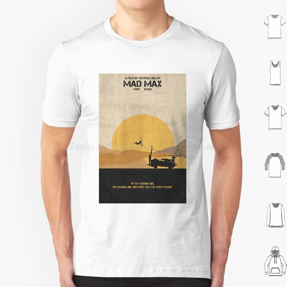 Mad MaxFury Road Poster T Shirt 6xl Cotton Cool Tee Mad Max Fury Road Mad Max Fury Road Max Movie Mad Fury Tom Hardy Furiosa