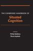 Kniha The Cambridge Handbook of Situated Cognition