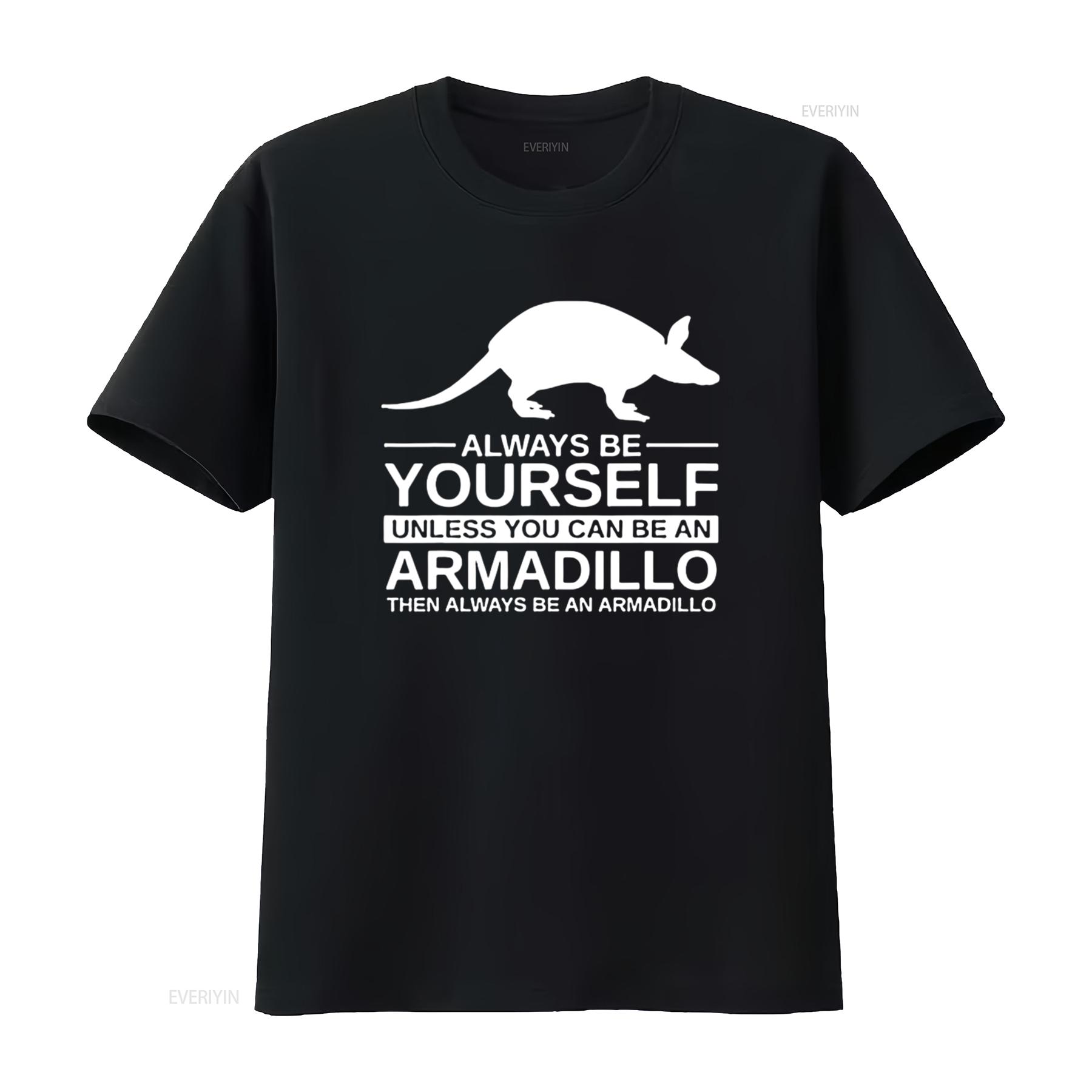 

Always Be Yourself Armadillo For Animals T Shirt Black Large vintage Washed graphic fashion Comfortable designer clothes 4XL