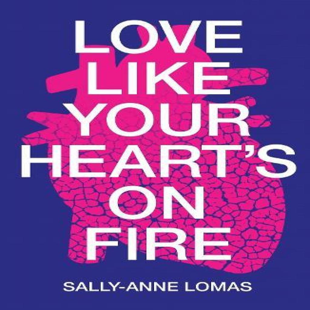 Love Like Your Hearts On Fire by SallyAnne Lomas Paperback Book 9781912665181