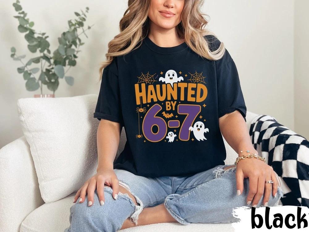 Six Seven Meme Shirt Haunted by 6 7 Viral Halloween Unisex T shirt S