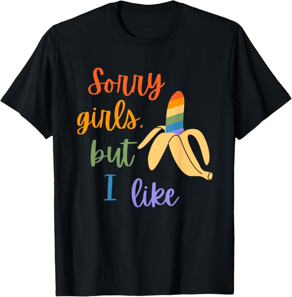 Sorry Girl I Love Banana Fun Lgbtq Gay Pride T-Shirts Unisex Short Sleeve Fashion Streetwear Tshirts