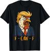 F-CAW-F Funny Chicken Political Humor Satire Trump Parody T-Shirt