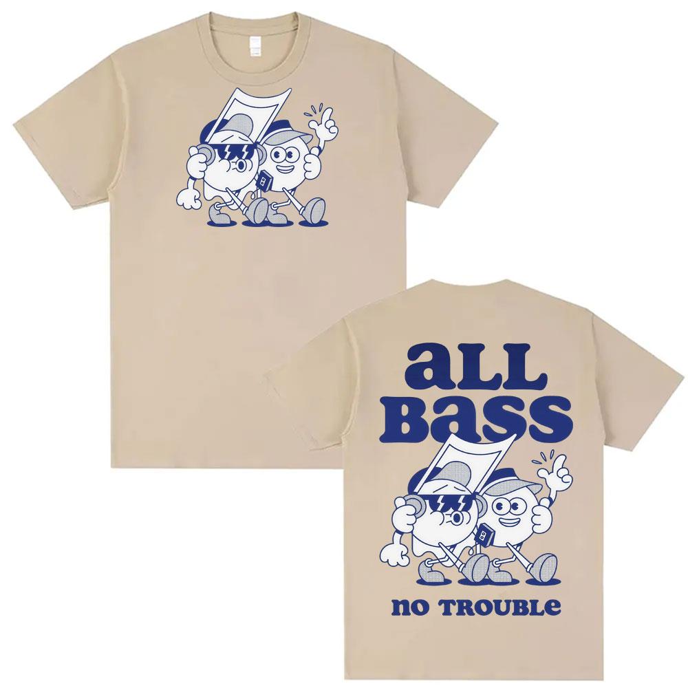 

All Bass No Trouble Funny Meme Tshirts Men Womens Clothing Harajuku Cartoon Oversized T Shirts Summer Trending ONeck Tshirt 4XL