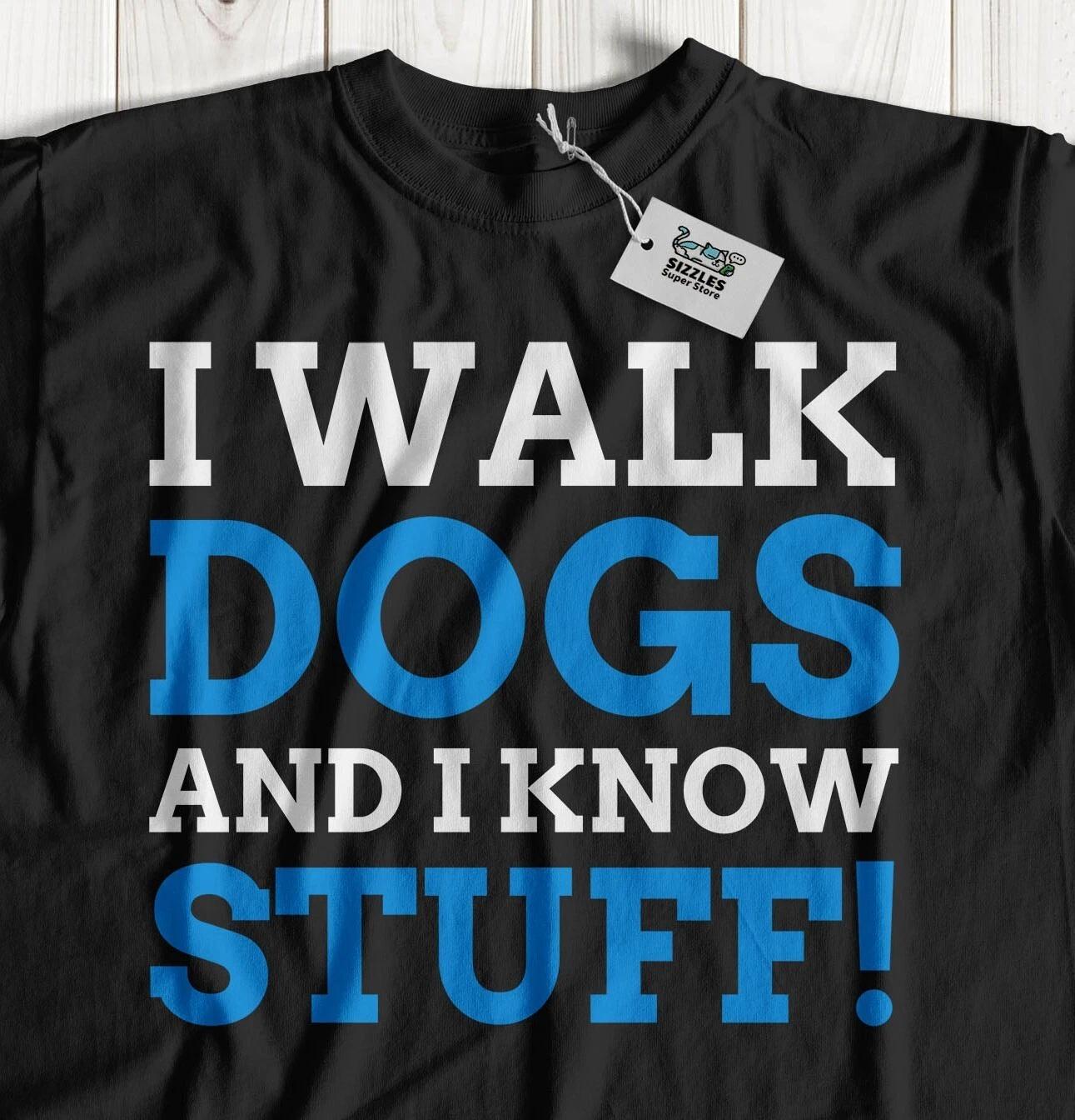 

I Walk Dogs! Unisex Funny Dog Walking T-Shirt Kennels & Pet Sitter Tees M