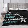 Eat,Sleep, Gymnastics, Repeat Gymnastics Blanket Soft Warm Flannel Throw Blanket Bedding for Bed Living room Picnic Home Sofa
