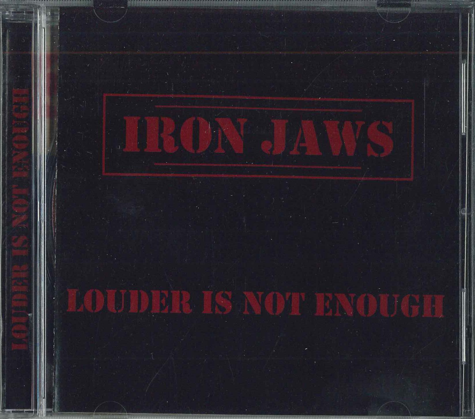 

CD IRON JAWS - Louder Is Not Enough NONE NOT ON LABEL 2010 Italy Rock Used