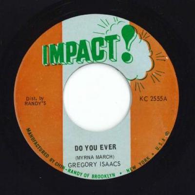 Disque 7 pouces GREGORY ISAACS - Do You Ever / Do You (Version) KC2555 Impact US 1972 Jamaïque Reggae, Ska & Dub Occasion