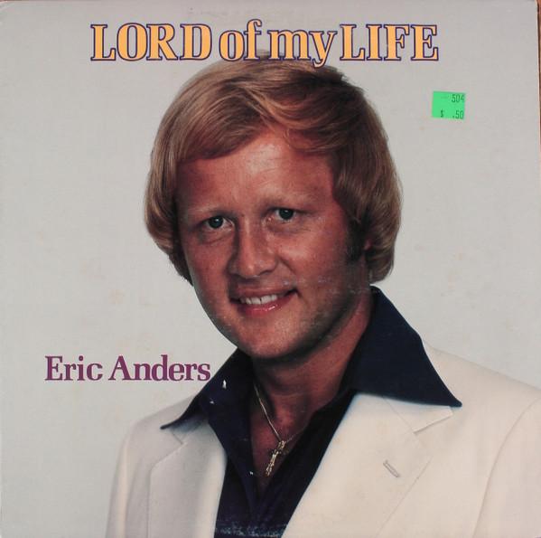 

LP Record ANDERS ERIKSSON - Lord Of My Life GRS100 Eric Anders Mus 1978 US Pop Used