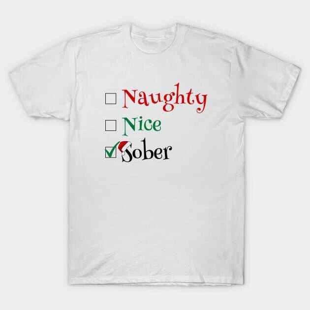 Naughty, Nice, Sober List, Funny Sobriety Made in Australia T-Shirt 3XL