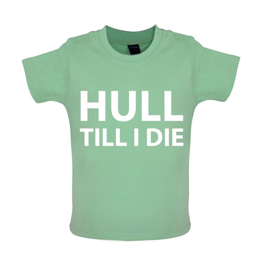 

Hull Till I Die - Baby Kids Boys Girls Unisex T-Shirt / Babygrow - City FC Football Player Love Fan 150