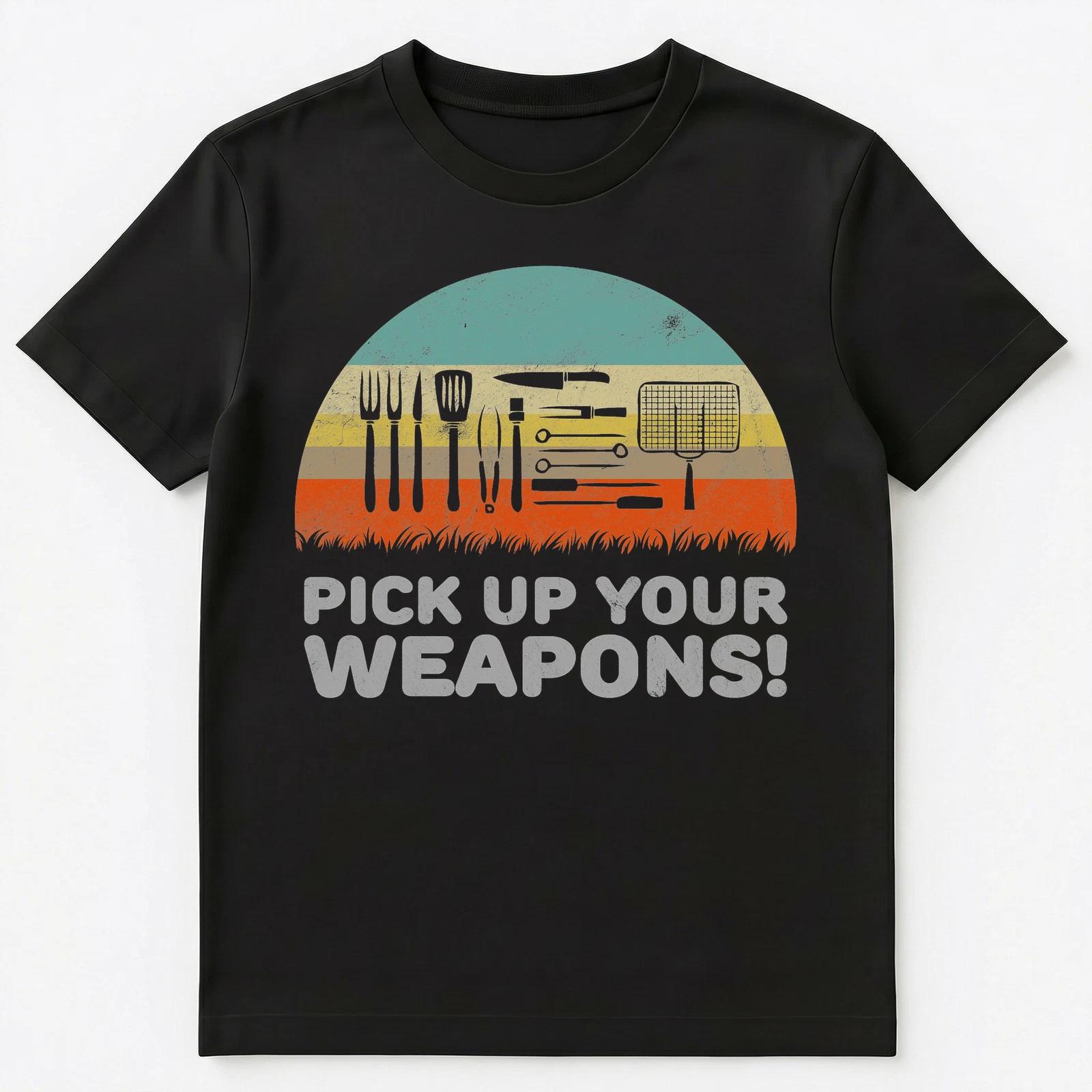 

Funny Pick Up Your Weapons Bbq Chef T Shirt Unisex T-Shirt S
