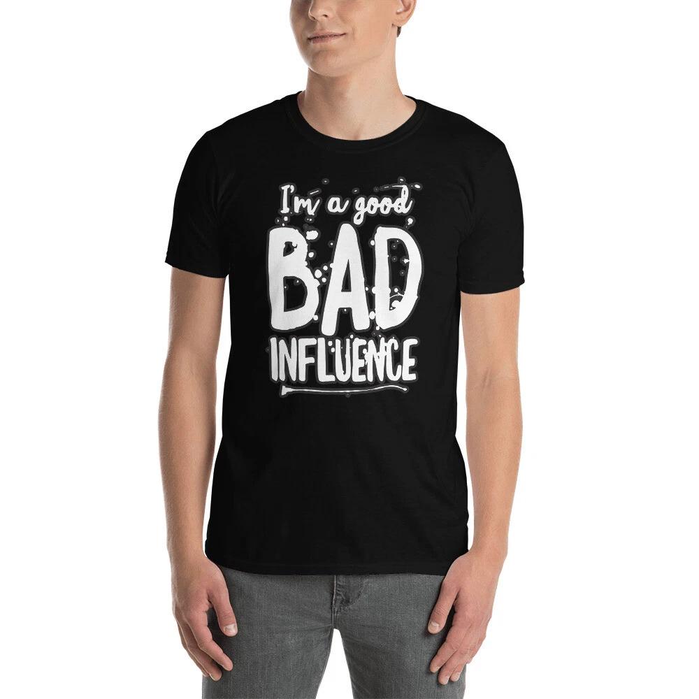 I m a good bad influence ironic funny graphic Short-Sleeve Unisex T-Shirt 3XL