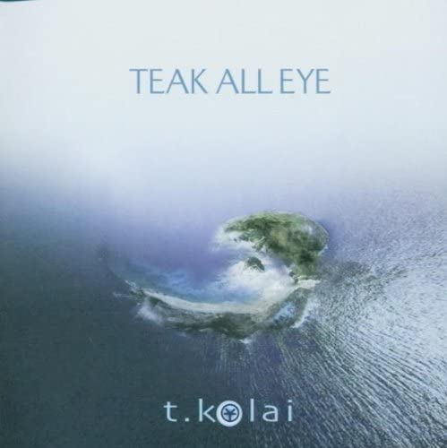 

CD T KOLAI - Teak All Eye CFCD011 Chillifunk Reco 2003 UK Dance & Electronica Used