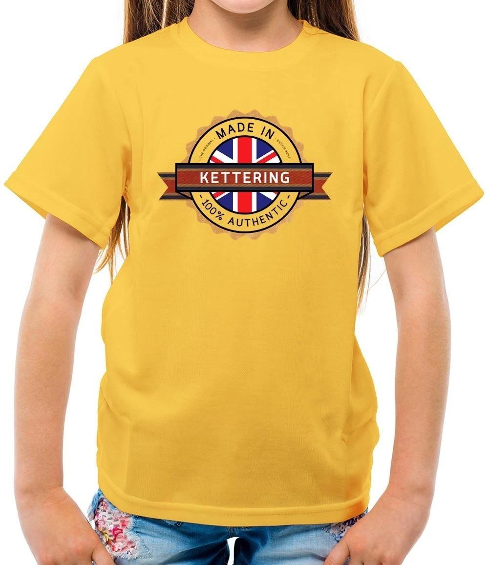 

Made In Kettering - Kids T-Shirt - Town City Village Born Love Live Hometown 150
