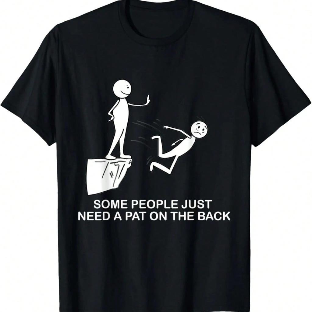 Funny Saying Some People Just Need A Pat On The Back T-Shirt,100% Cotton.Jpg