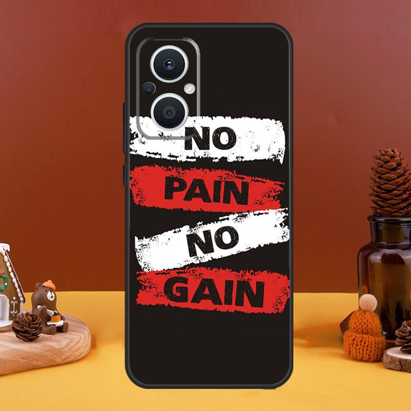 

No Pain No Gain Gym Case For OPPO Reno 10 Pro 11 F 4 6 7 8 5 Lite 4Z 5Z 8T OPPO Find X6 Pro X5 X2 X3 Lite Cover OPPO Reno11 Pro