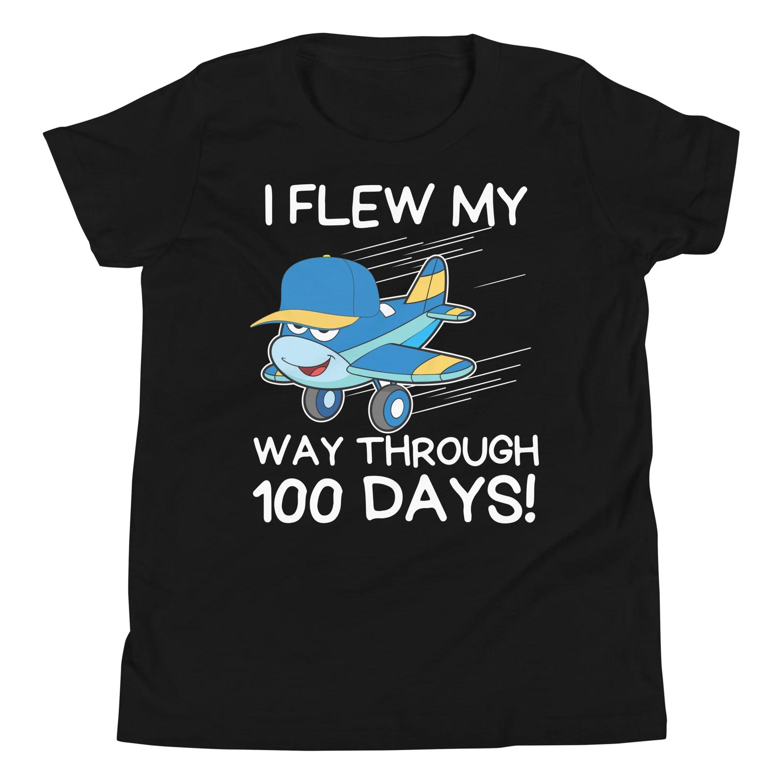 I Flew My Way Through 100 Days of School 100th Day Youth Short Sleeve T-Shirt 120