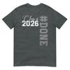 Done Class Of 2026 Senior 26 High School College Graduation Tshirt
