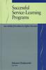 The Successful Service-Learning Programs : New Models of Excellence In Higher Education Book