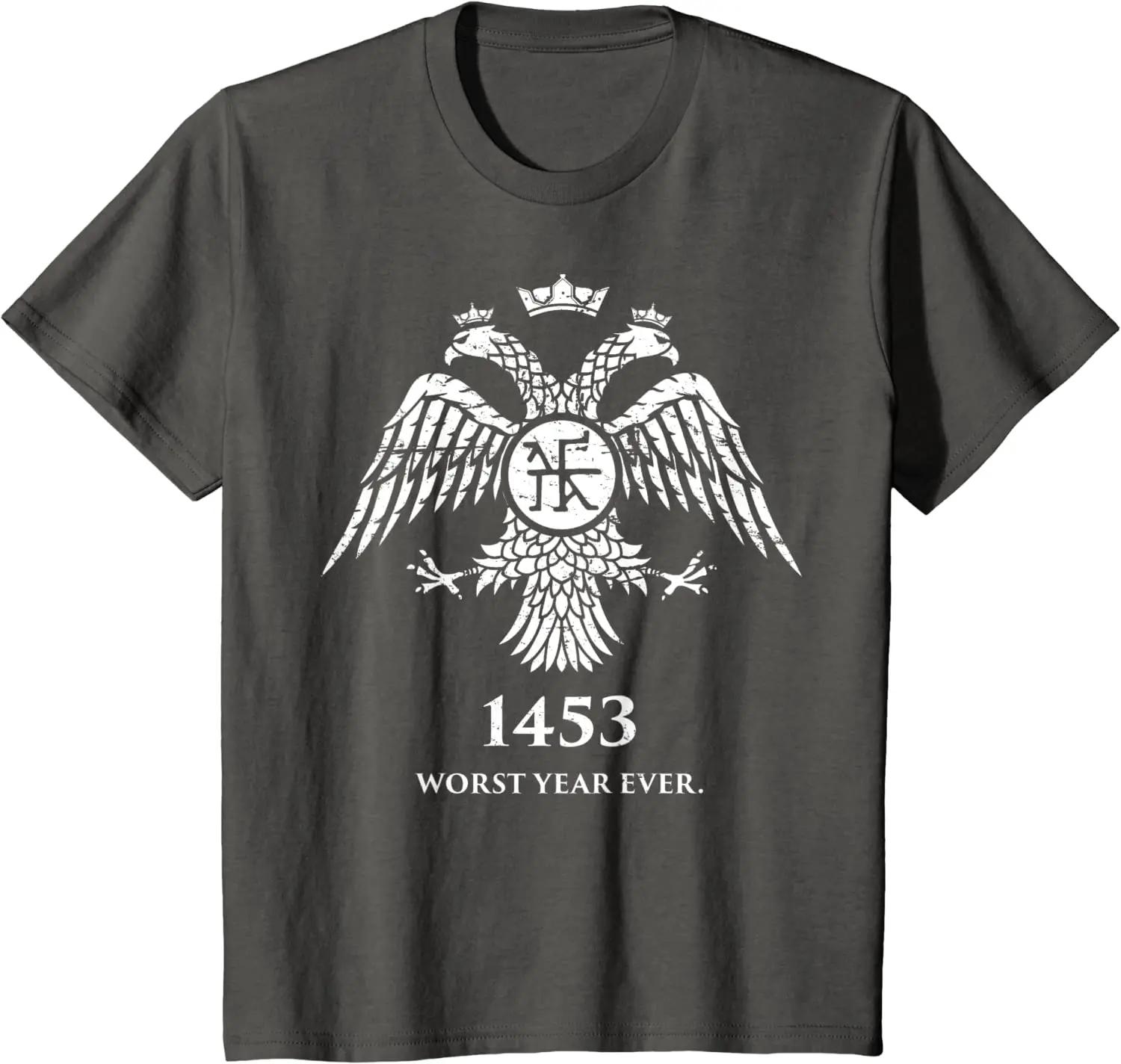 

1453 WORST YEAR EVER - Funny Fall of Constantinople Byzantine Men T-Shirt Short Sleeve Casual Cotton O-Neck TShirt S