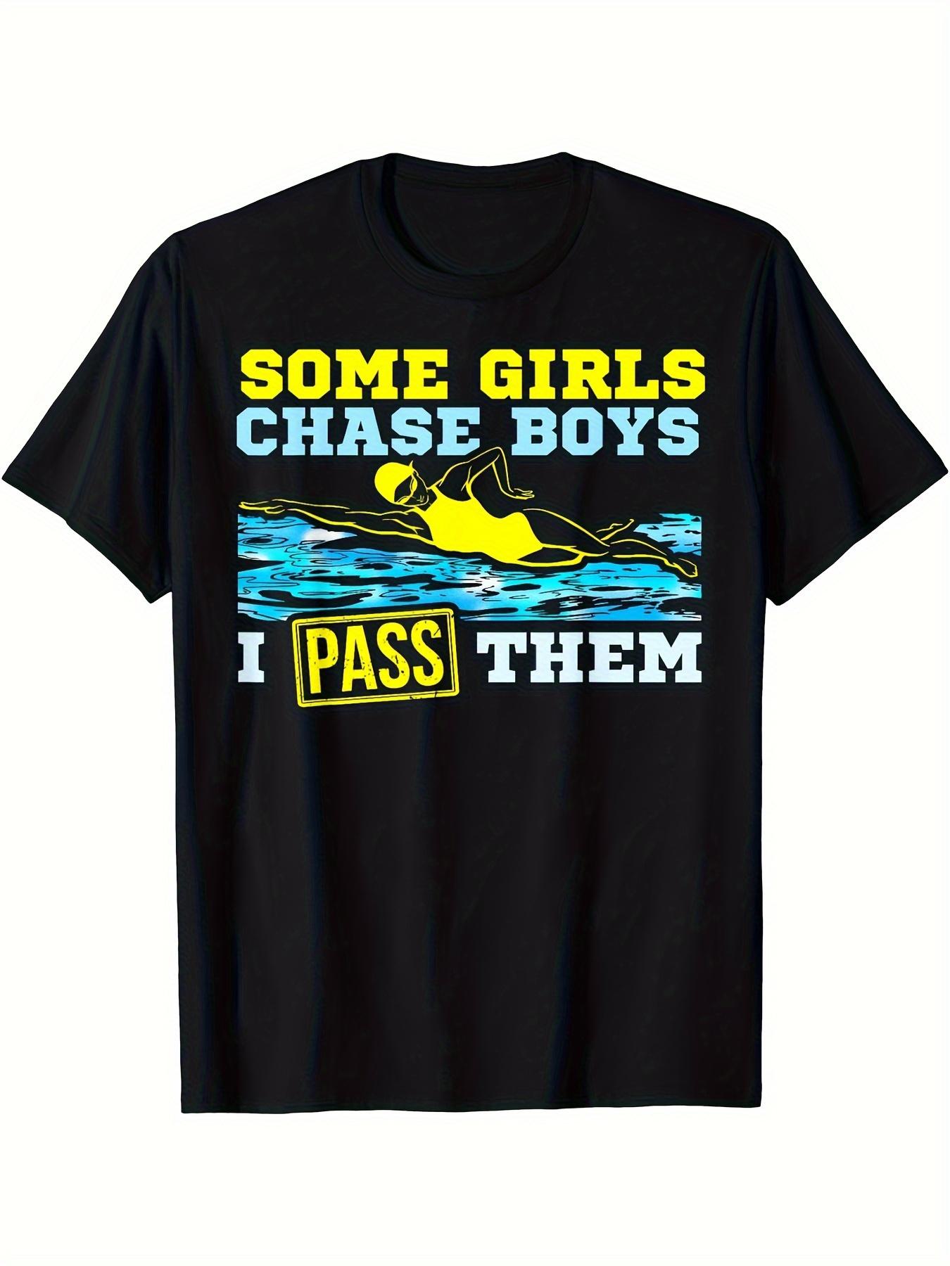 Swim T-shirt - Some Girls Chase Boys XXXXL