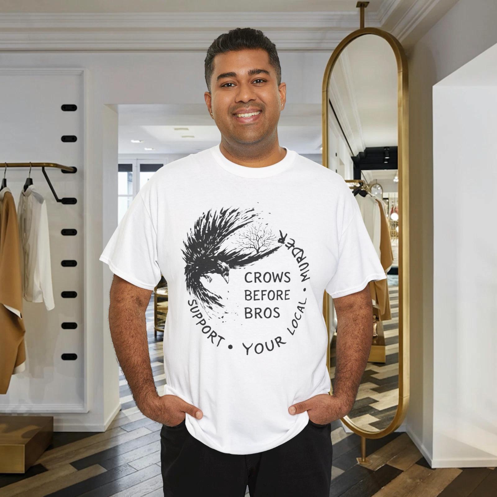 The Raven Crows Before Bros Support Your Local Murder Shirt 3XL