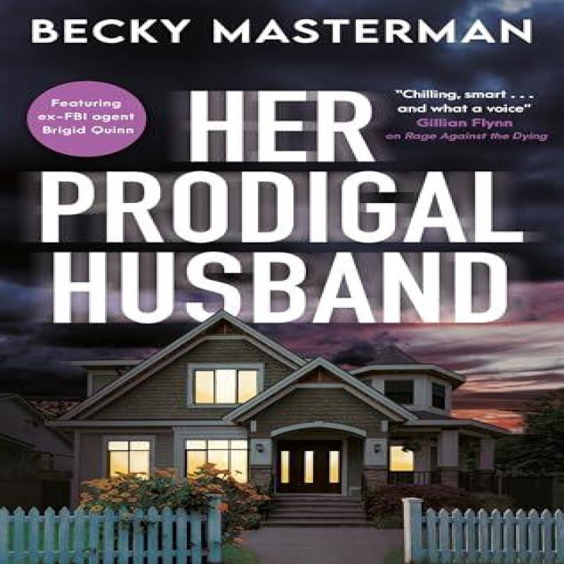Her Prodigal Husband by Becky Masterman Hardback Book 9781448311989
