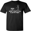 Men Clothing T-Shirt That's Not A Good Sign Mens Graphic Tee Pun Novelty Sarcastic Funny T-Shirt Tshirt Y2k Tshirt Harajuku -...