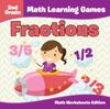 The 2nd Grade Math Learning Games : Fractions Math Worksheets Edition Book